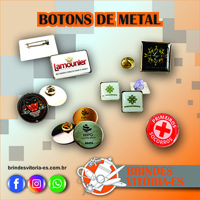 Botons de metal personalizados - Brindes Vitoria - ES - Brindes Personalizados em Espirito Santo