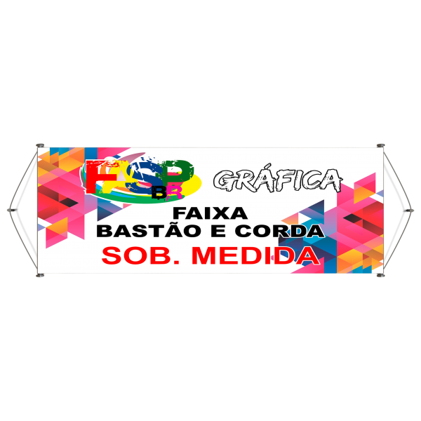 Faixa Promocional Sob. Medida Lona 280G 4x0 Bastão e Corda